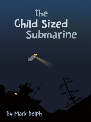 cover image of The Child Sized Submarine